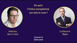 De quoi l'Union européenne est-elle le nom ? - Mathieu Bock-Côté et Guillaume Bigot
