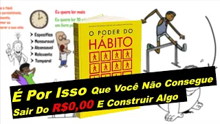 Veja como os ensinamentos do livro O PODER DO HABITO podem lhe ajudar a alcançar seus OBJETIVOS.