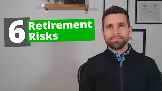 Six Retirement Risks To Plan For