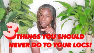 3 THINGS YOU SHOULD NEVER DO TO YOUR LOCS! | Expert Tips from a licensed loctician!
