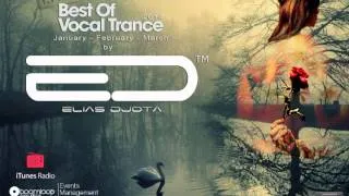 BEST LIVE OF VOCAL TRANCE 2014 - VOL1 by Elias DJota (January - February - March - 2014)