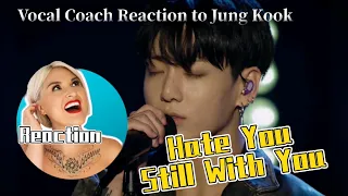 Vocal Coach Reacts to Jung Kook 정국 Hate You x Still With You LIVE #jungkook #bts