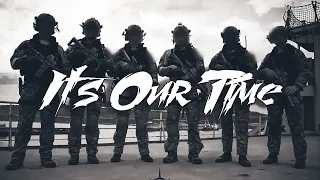 It's Our Time - Military Motivation