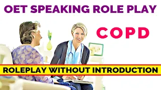 OET SPEAKING ROLE PLAY SAMPLE FOR NURSES - COPD | MIHIRAA