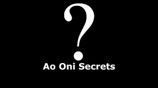 Ao Oni Secrets