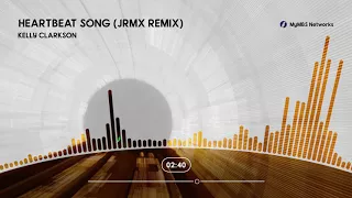 Kelly Clarkson - Heartbeat Song (JRMX Remix)