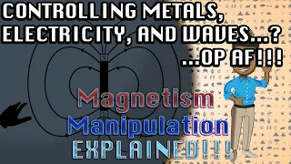 Attract and Repel: The "Applications" to Magnetism Manipulation EXPLAINED!! Part 2