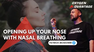 Open Your Nose with Breathing Expert, Patrick McKeown | Oxygen Advantage