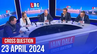 Cross Question with Iain Dale 23/04 | Watch Again