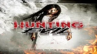 Hunting Evil - Starring Corbin Bernsen, An Evil Entity Knows No Bounds - WATCH!