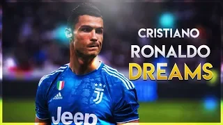 Cristiano Ronaldo - Dreams | Skills & Goals | 2019/20 HD
