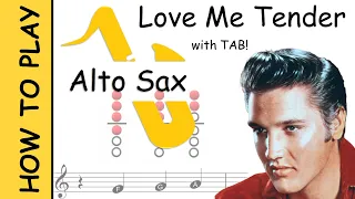 How to play Love Me Tender on Alto Saxophone | Sheet Music with Tab