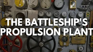 Inside the Propulsion Plant of the World's Fastest Battleship