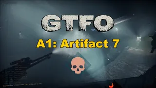 GTFO 1.0 - R6A1 "Artifact 7" High (GTFO 1.0 Launch)