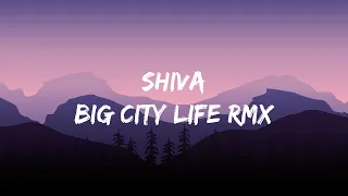 Shiva-Big City Life RMX (TESTO)