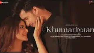 Khumariyaan - Paras Kalnawat & Onima Kashyap | Raj Barman, Samira K, Shaheen I |