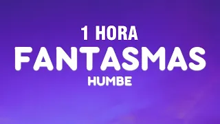 [1 HORA] Humbe - fantasmas (Letra/Lyrics) | "En esta casa no existen fantasmas, son puros recuerdos"