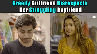 Greedy Girlfriend Disrespects Her Struggling Boyfriend | Purani Dili Talkies | Hindi Short Films