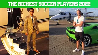 Top 10 RICHEST SOCCER PLAYERS 2022 🤑 ⚽