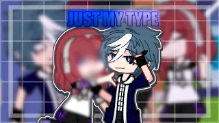 Just my type ↺┇ GLMV - GCMV ┇GACHA MUSIC VIDEO