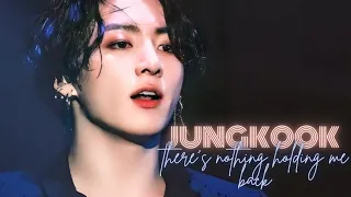 Jungkook fmv ➳ There's Nothing Holding Me back