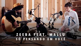 Zeeba Feat Mallu Magalhães - Só Pensando em Você [Ao Vivo]