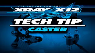 XRAY X12 - Tech Tip - Caster