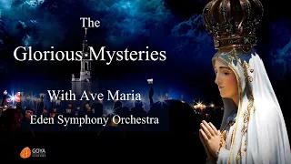 Glorious Mysteries with Ave Maria - Eden Symphony Orchestra