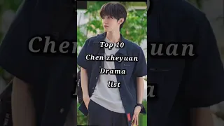 Top 10 Chen zheyuan drama list 🥰 #top10 #youtube #chenzheyuan