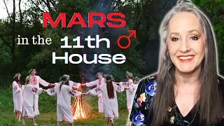 Mars in the 11th House  🐏  Eleventh House Mars in the Natal Birth Chart