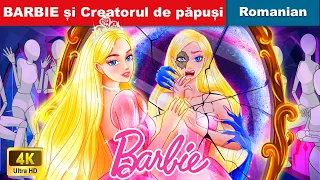 BARBIE și Creatorul de păpuși în Română 👩 BARBIE and The dollmaker 🌈 @woafairytalesromanian