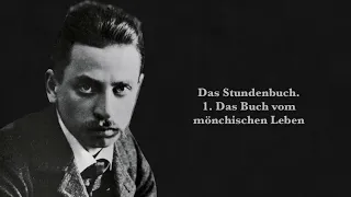 Rainer Maria Rilke: Das Stundenbuch. Erstes Buch: Das Buch vom mönchischen Leben (Hörbuch)