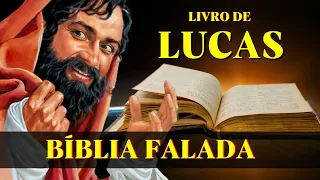 Livro de Lucas 1 ao 10 - A vida e a Missão de Jesus Cristo (Bíblia Falada)
