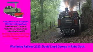 Ffestiniog Railway 2023: David Lloyd George in Rhiw Goch.