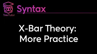 [Syntax] X-Bar Theory - Practice Sentences