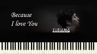 ♪ Yiruma: Because I love You - Piano Tutorial