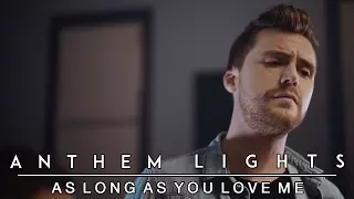 As Long As You Love Me - Backstreet Boys | Anthem Lights Cover