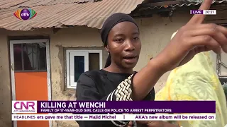 Killing at Wenchi: Family of 17-year-old girl calls on Police to arrest pepetrators | Citi Newsroom