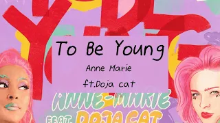 🎉앤마리 + 도자캣🎉 To be young - Anne Marie ( ft. Doja Cat ) [가사/해석/가사해석/Lyrics/Kor/Eng]