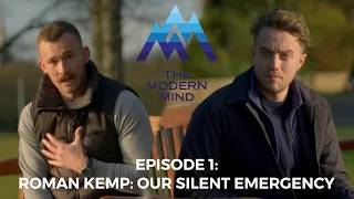 Roman Kemp: Our Silent Emergency | The Modern Mind #1