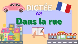 Dans la rue | All-in-One French Dictation Exercise