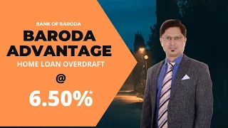 BARODA ADVANTAGE HOME LOAN COMPLETE DETAILS WITH CALCULATIONS |  BANK OF BARODA | SANDEEP PATHAK