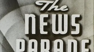 The News Parade - WWII Silent Film Reel