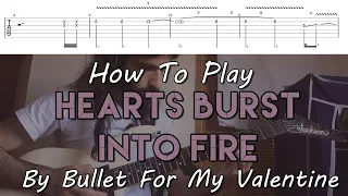 How To Play "Hearts Burst Into Fire" By Bullet For My Valentine (Full Song Tutorial With TAB!)