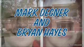 The Story of Mark Degner and Bryan Hayes