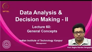 noc19-mg15 - Lecture 60: General Concepts