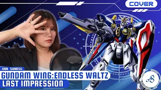 Gundam Wing : Endless Waltz - Last Impression (Two-Mix) | Cover by Ann Sandig