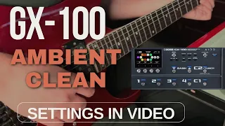 Boss GX-100 Ambient Clean - Settings Included in Video