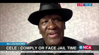 Cele: Comply with lock down regulations or face jail time