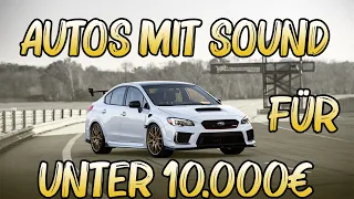 AUTOS mit gutem SOUND für unter 10.000€! | AutoSR